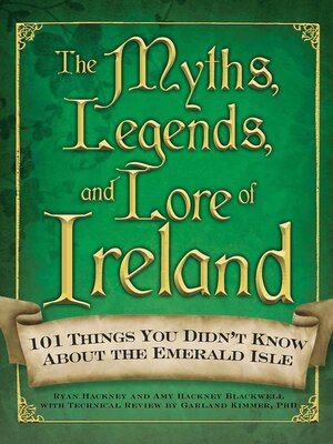 cover image of The Myths, Legends, and Lore of Ireland